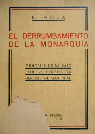El derrumbamiento de la Monarquía. Memorias de mi paso por …
