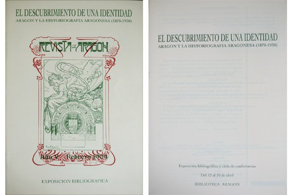 El descubrimiento de una Identidad: Aragón y la historiografía aragonesa …