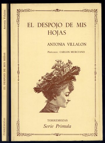 El despojo de mis hojas. Poesia. Prólogo de Carlos Murciano.