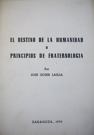 El destino de la humanidad o Principios de Fraternología.
