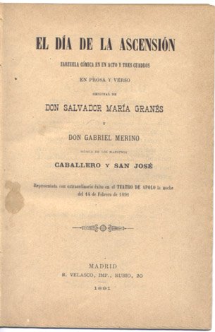 El día de la Ascensión. Zarzuela cómica en un acto …