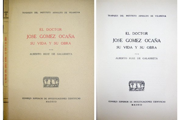 El Doctor José Gómez Ocaña. Su vida y su obra.