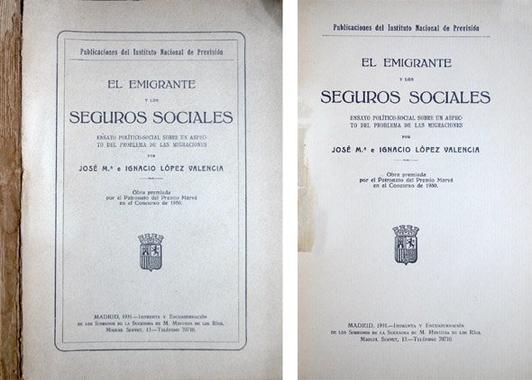 El Emigrante y los Seguros Sociales. Ensayo político-social sobre un …