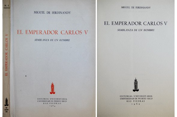 El Emperador Carlos V. Semblanza de un hombre. Traducción de …