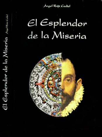 El Esplendor de la Miseria. Novela.