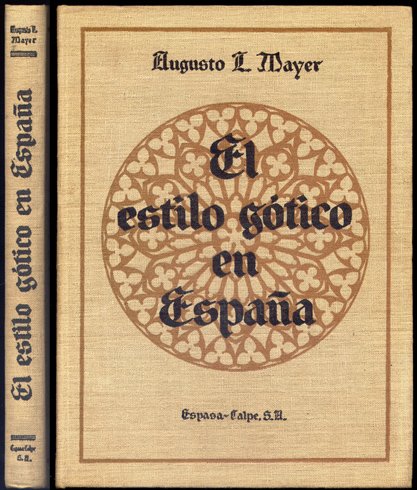 El Estilo Gótico en España. Traducción del alemán por Felipe …