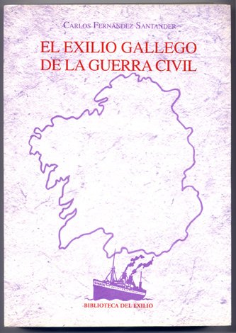 El exilio gallego de la Guerra Civil.