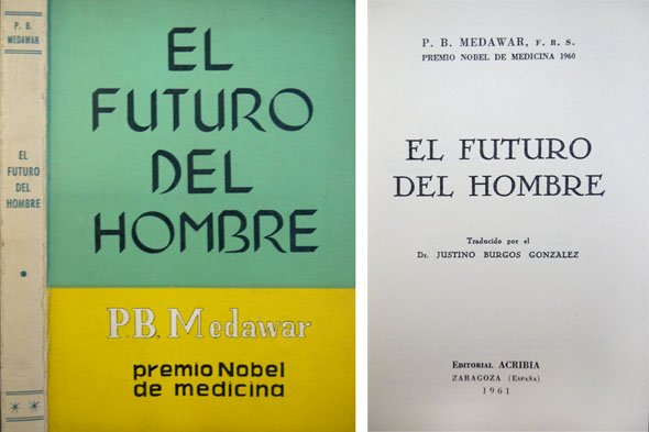 El futuro del hombre. Traducción del Dr. Justino Burgos González.