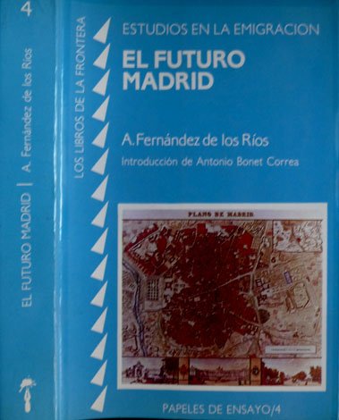El Futuro Madrid. Edición facsímil de la impresa en Madrid, …