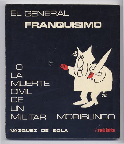 El general Franquísimo o la muerte civil de un militar …