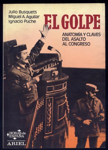 El Golpe. Anatomía y claves del asalto al Congreso.