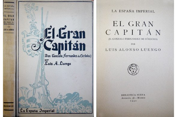 El Gran Capitán, Don Gonzalo Fernández de Córdoba.