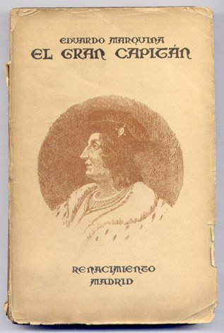 El Gran Capitán. Leyenda dramática de amor caballeresco, en tres …