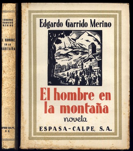 El hombre en la montaña. Novela.