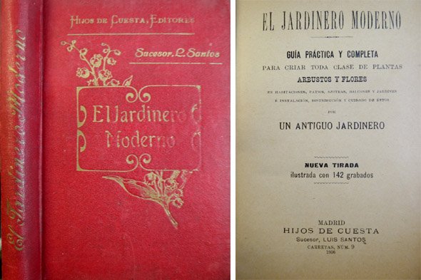 El Jardinero Moderno. Guía práctica para criar toda clase de …