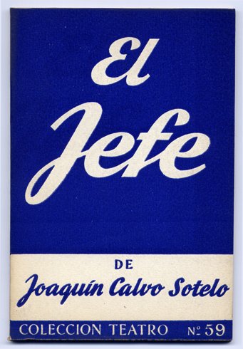 El jefe. Drama en prosa y en tres actos.