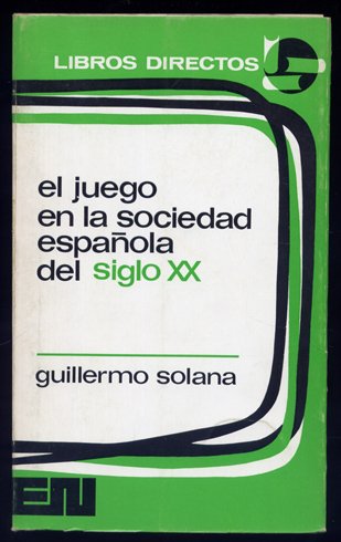 El Juego en la sociedad española del Siglo XX.