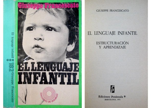 El Lenguaje Infantil. Estructuración y aprendizaje. Traducción de Maria Antonia …