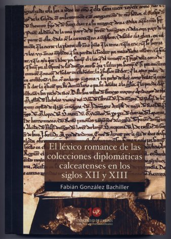 El léxico romance de las colecciones diplomáticas calceatenses en los …