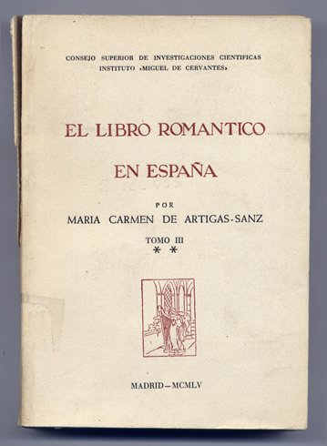 El Libro Romántico en España. Tomo III: Acervo Patrimonial. Sección …