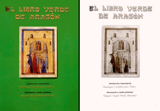 El Libro Verde de Aragón. Introducción y transcripción de Monique …