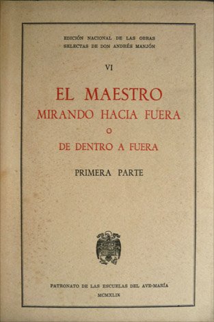 El Maestro mirando hacia fuera ó de dentro a fuera. …