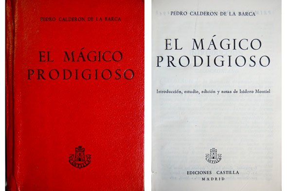 El mágico prodigioso. Introducción, estudio, edición y notas de Isidoro …