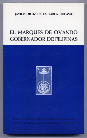 El Marqués de Ovando, Gobernador de Filipinas (1750-1754). Prólogo de …