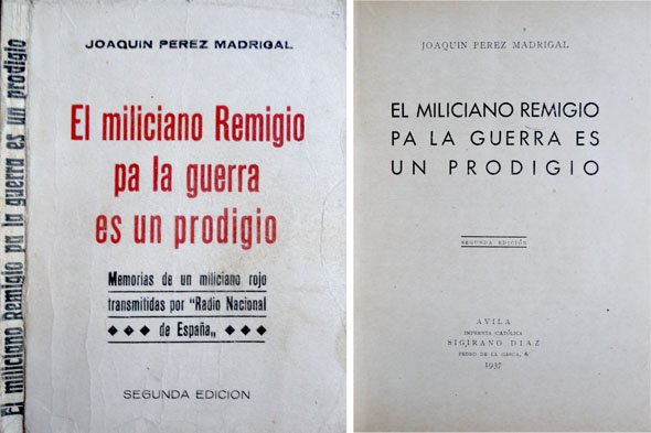 El miliciano Remigio pa' la guerra es un prodigio. Memorias …