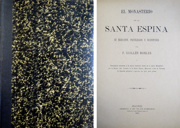 El Monasterio de la Santa Espina. Su erección, privilegios y …