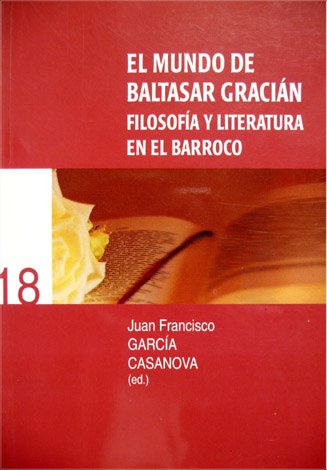 El Mundo de Baltasar Gracián. Filosofía y Literatura en el …