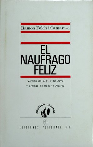 El naúfrago feliz. Versión de J. F. Vidal Jové. Prólogo …