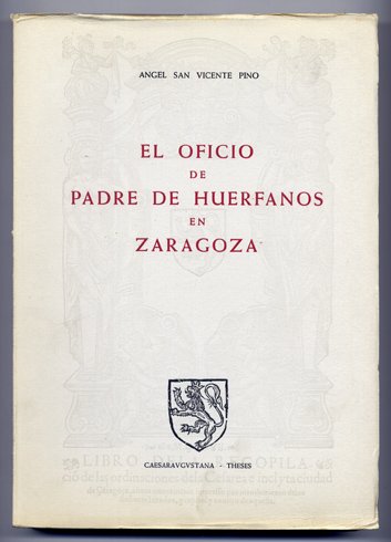 El Oficio de Padre de Huérfanos en Zaragoza.