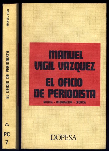El oficio de periodista. Noticia. Información. Crónica.