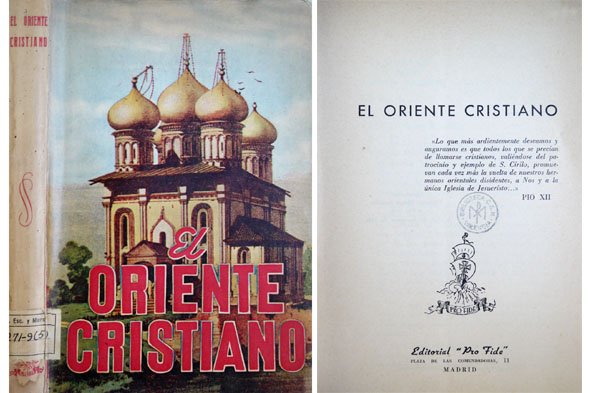 El Oriente Cristiano. Traducción de Ignacio Ortiz de Urbina. Con …