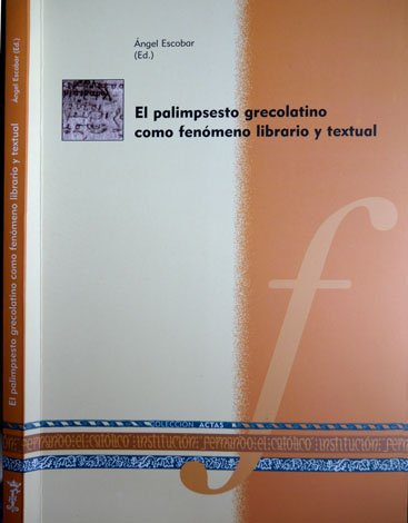 El Palimpsesto Grecolatino como fenómeno librario y textual. Presentación de …
