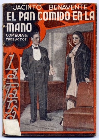 El pan comido en la mano. Comedia en tres actos.