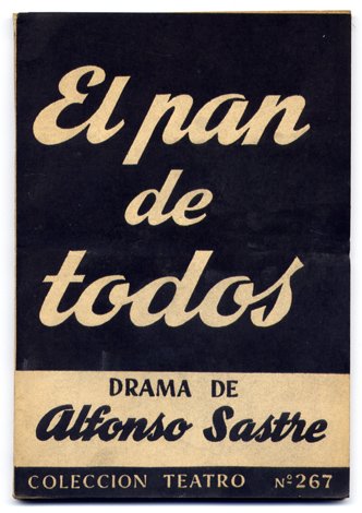 El pan de todos. Drama en un prólogo, cuatro actos …