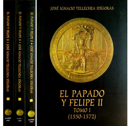 El Papado y Felipe II. [I: 1550-1572. II: 1572-1598. III: …