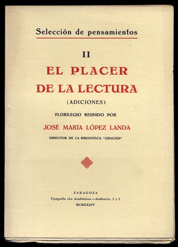 El placer de la lectura. Florilegio en encomio de los …