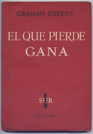 El que pierde gana. Traducción de Victoria Ocampo.