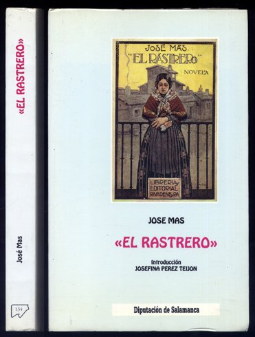 El Rastrero. Novela. Introducción de Josefina Pérez Teijon.