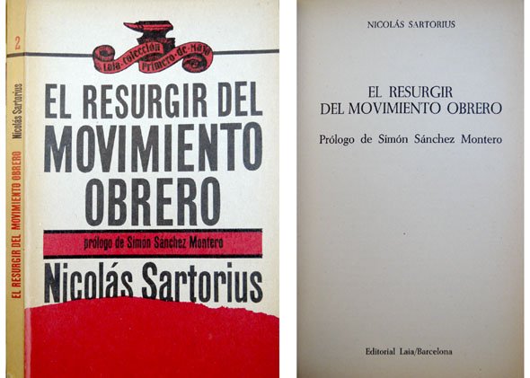 El resurgir del movimiento obrero en España. Prólogo de Simón …