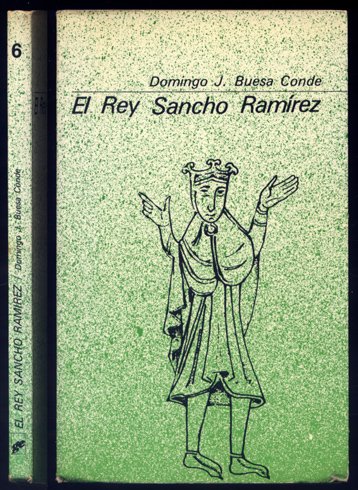 El Rey Sancho Ramírez.