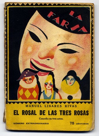 El rosal de las tres rosas. Comedia en tres actos …