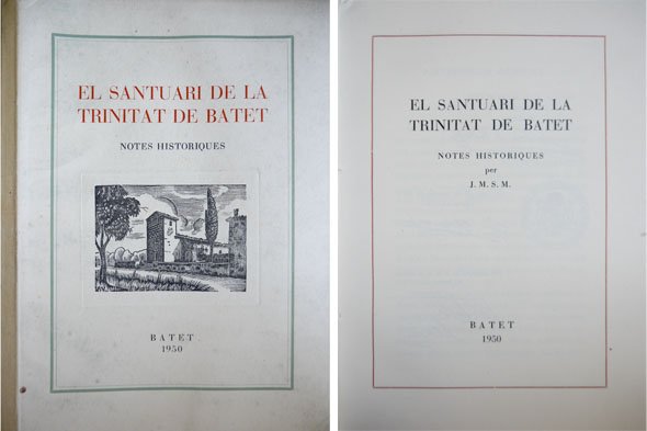 El Santuari de la Trinitat de Batet. Notes historiques por …