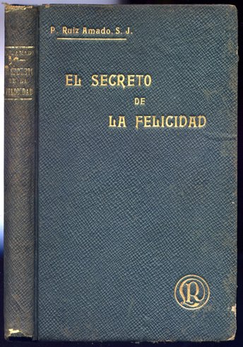 El secreto de la felicidad. Pláticas de quince minutos con …