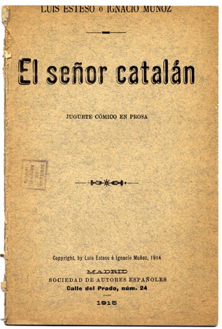 El Señor Catalán. Juguete cómico en prosa.