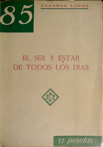 El ser y estar de todos los días. Conferencia pronunciada …