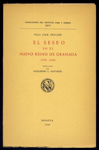 El Seseo en el Nuevo Reino de Granada, 1550-1650. Prólogo …